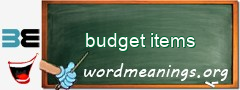 WordMeaning blackboard for budget items